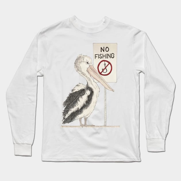 No Fishing Pelicans Included Long Sleeve T-Shirt by AussieLogic